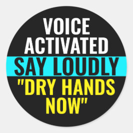 Redonda Say Dry Hands Now - Pegatina activado por voz