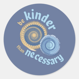 Redonda Ser más amable que el Pegatina de redondeo clásico