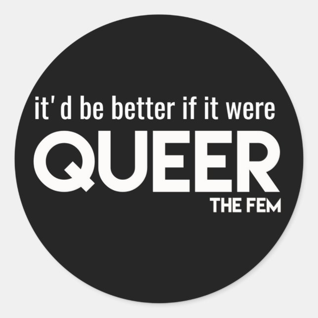 Redonda "Sería mejor si..." Pegatina (Anverso)