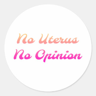 Redonda Sin Uterus Sin Pegatina De Opinión