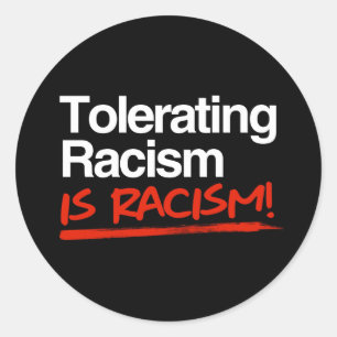 Redonda Tolerar el racismo es racismo pegatina circular cl