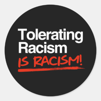 Redonda Tolerar el racismo es racismo pegatina circular cl