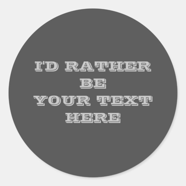 Redonda tu texto aquí pegatina gris oscuro (Anverso)