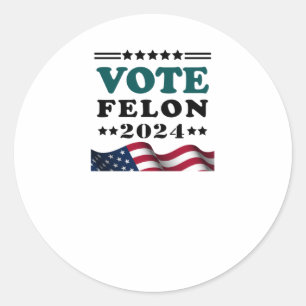 Redonda Vote Felon 2024 Pegatina de Felon convicto