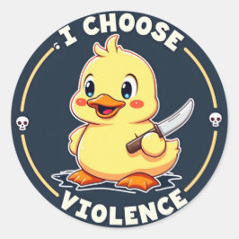 Redonda Yo elijo la violencia - Pegatina de pato dulce