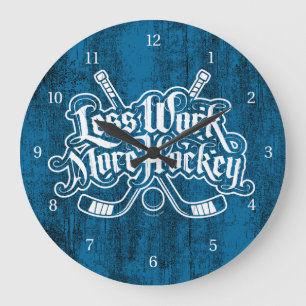 Redondo Grande Menos trabajo Más hockey Gran reloj