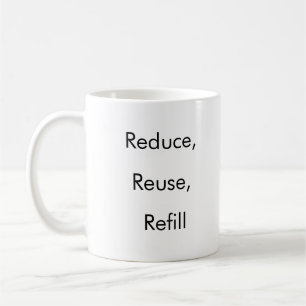 Reducir, reutilizar, rellenar taza de café diverti