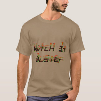 Regálale camiseta Watch it Buster amigo