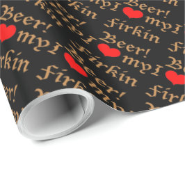 Regalo ¡Amo mi cerveza del cuñete! Papel de embalaje