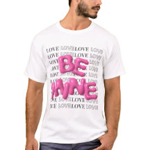 Regalo del Día de San Valentín Sé Mía Camiseta de