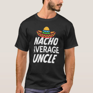 Regalo divertido del tío del Nacho de la camiseta
