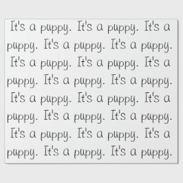 Regalo "Es un cachorro". Papel de ajuste