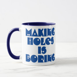 Regalo para perforador. Hacer agujeros es taza abu