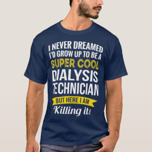Regalos de camisetas del técnico de diálisis Super