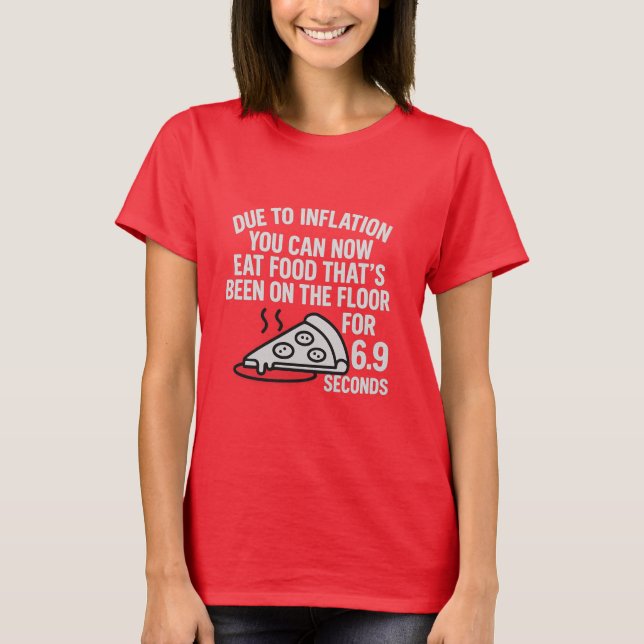 Regla de inflación - Camiseta de comida de 6.9 seg (Anverso)