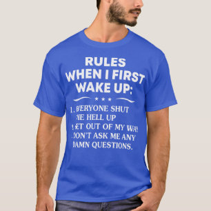 Reglas Cuando Despierte Las Camisetas Divertidas