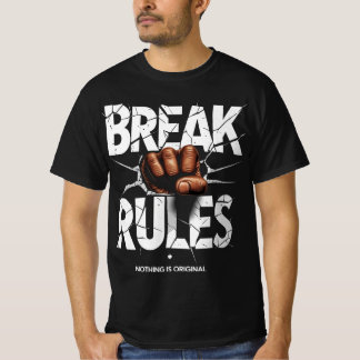 Reglas de ruptura - Nada es una camiseta original