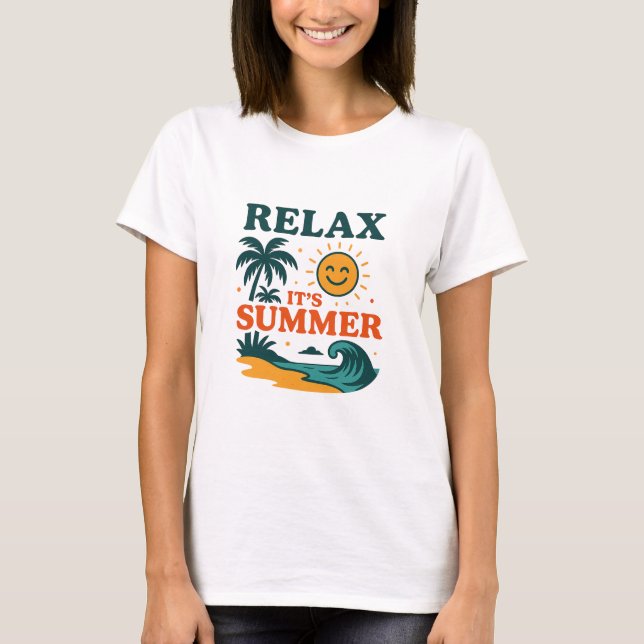 Relájate, es la camiseta de verano (Anverso)