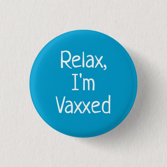 Relájate, soy botón de conexión Vaxxed (Anverso)