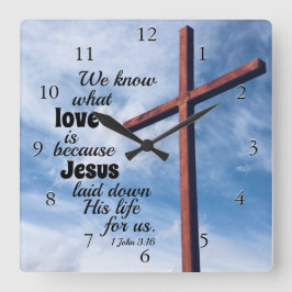 Reloj Cuadrado 1 John 3:1 Jesus Christ laid down His life for us