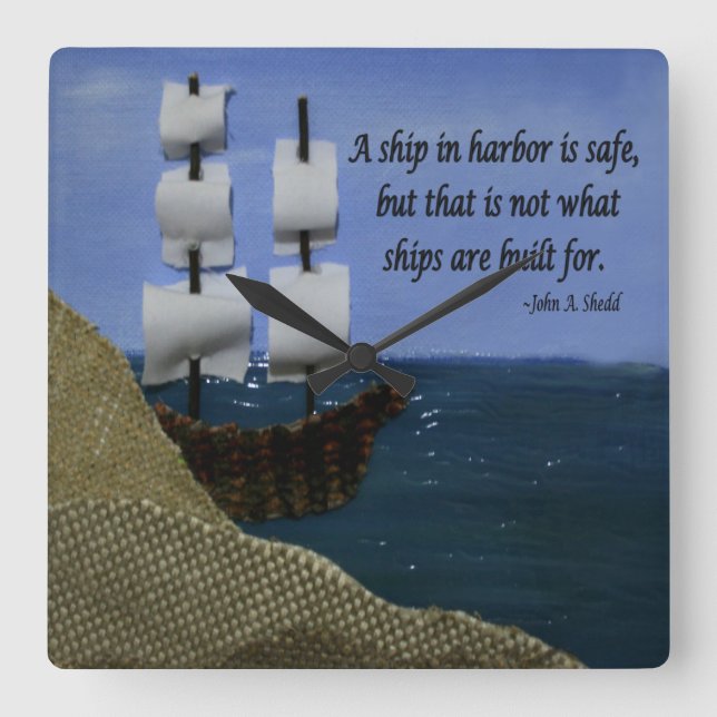 Reloj Cuadrado A Ship in Harbor is Safe Inspirational Quotation (Anverso)