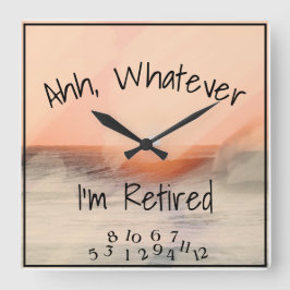 Reloj Cuadrado Ahh, lo que sea que esté retirado, divertida acuar