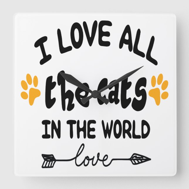 RELOJ CUADRADO AMO A TODOS LOS GATOS EN EL MUNDO DICIENDO (Anverso)