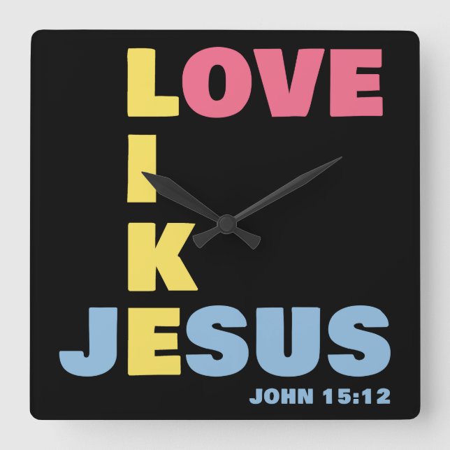 Reloj Cuadrado Amor como Jesús - Juan 15:12 Cristiano femenino (Anverso)
