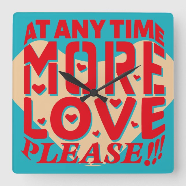 RELOJ CUADRADO AT ANY TIME MORE LOVE PLEASE!!! BY MASANSER (Anverso)