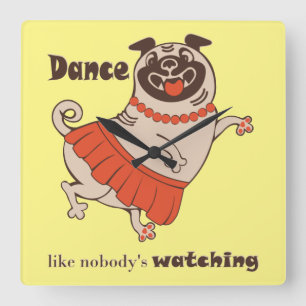 Reloj Cuadrado Baile como si nadie viera Pug Chica Square Wa