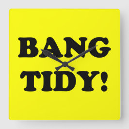 RELOJ CUADRADO "¡BANG TIDY!"