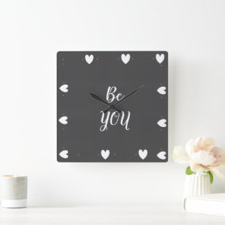 Reloj Cuadrado Be You Wall Clock – Minimal Modern Inspirational 