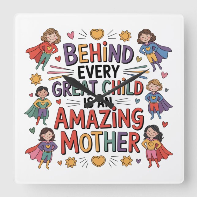Reloj Cuadrado Behind Every Great Child Is An Amazing Mother (Anverso)