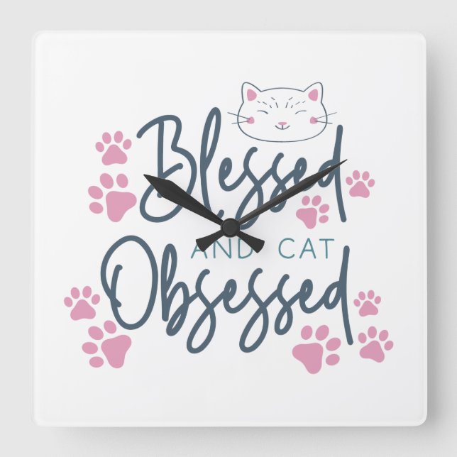 RELOJ CUADRADO BENDECIDOS Y CAT OBSESIONADOS DICIENDO (Anverso)