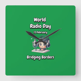 Reloj Cuadrado Bordes de puente. Día Mundial de la Radio.