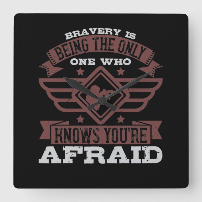 Reloj Cuadrado Bravery Is Being The Only One Who Knows (Anverso)