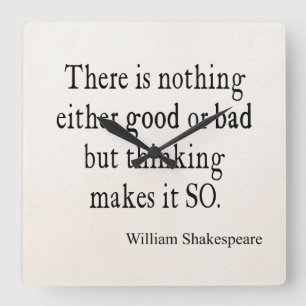 Reloj Cuadrado Buena o mala de Shakespeare cita de pensamiento