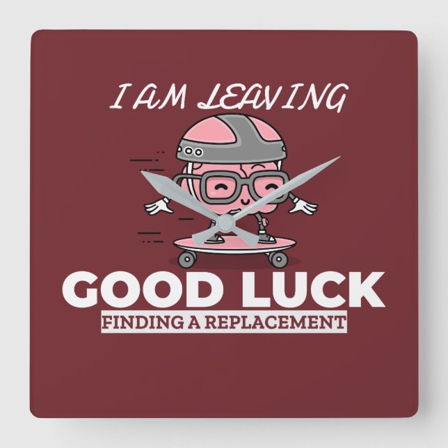 Reloj Cuadrado Buena suerte encontrando un reemplazo - Diseño cer (Anverso)