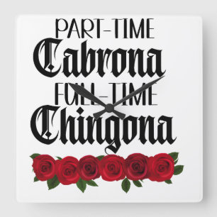 Reloj Cuadrado Cabrona a tiempo parcial, chingona a tiempo comple