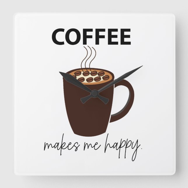 Reloj Cuadrado Café Me Hace Feliz Café  (Anverso)