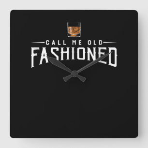 Reloj Cuadrado Call Me Old Fashioned Whiskey