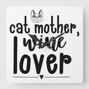 RELOJ CUADRADO CAT MADRE WINE LOVER DICIENDO