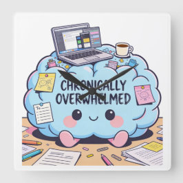 Reloj Cuadrado Cerebro Lindo Crónicamente Agobiado Neurodivergent