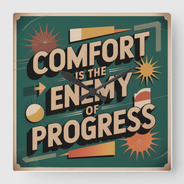 Reloj Cuadrado Comfort Is The Enemy Of Progress (Anverso)