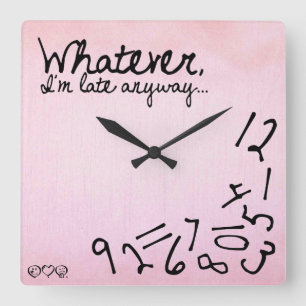 Reloj Cuadrado como sea, llego tarde de todos modos - Pastel Pink