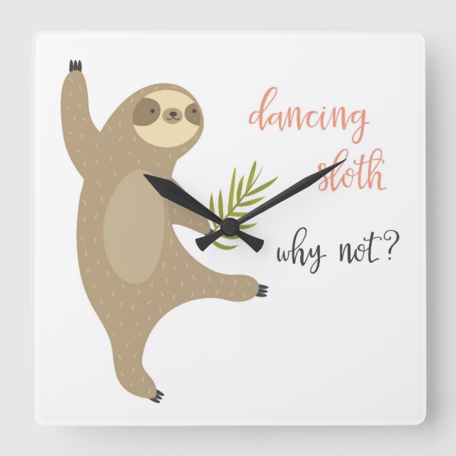 Reloj Cuadrado Dancing Sloth | ¿Por qué no? (Anverso)