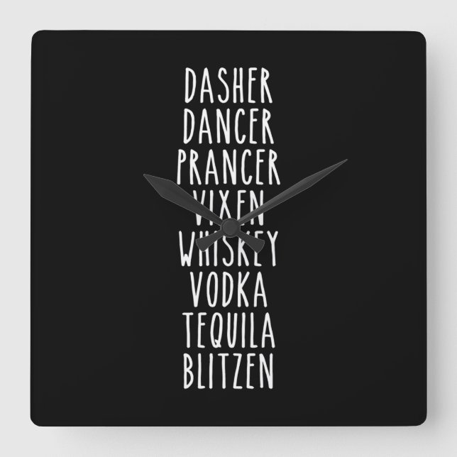 Reloj Cuadrado Dasher Dancer Prancer Vixen Whiskey Vodka Tequila (Anverso)