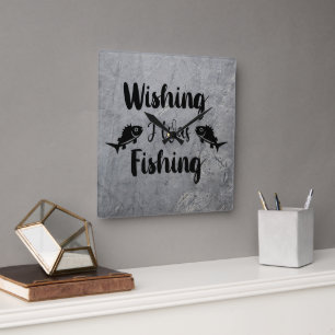 Reloj Cuadrado Deseando que estuviera pescando una cita divertida