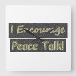 Reloj Cuadrado Diseño artístico sobre "Charla de Paz". Comprar