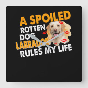 Reloj Cuadrado Dog Lover El labrador podrido malogrado gobierna
